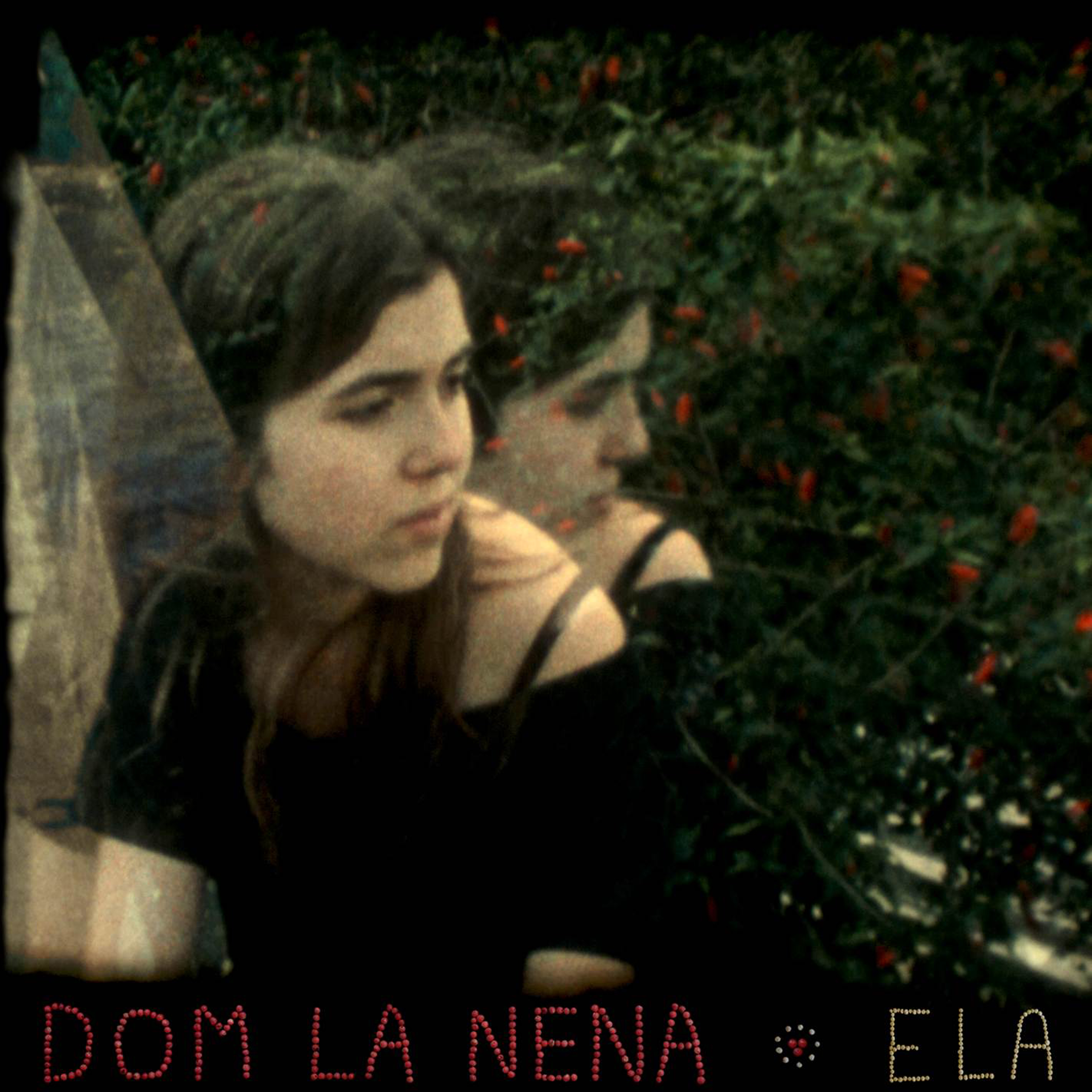 Dom La Nena –  Ela