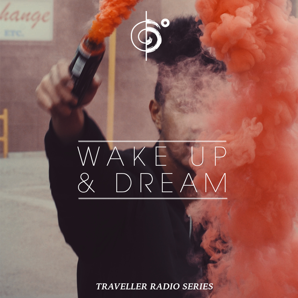 Traveler Installment 351 – Traveler’s “Wake Up & Dream” Mix