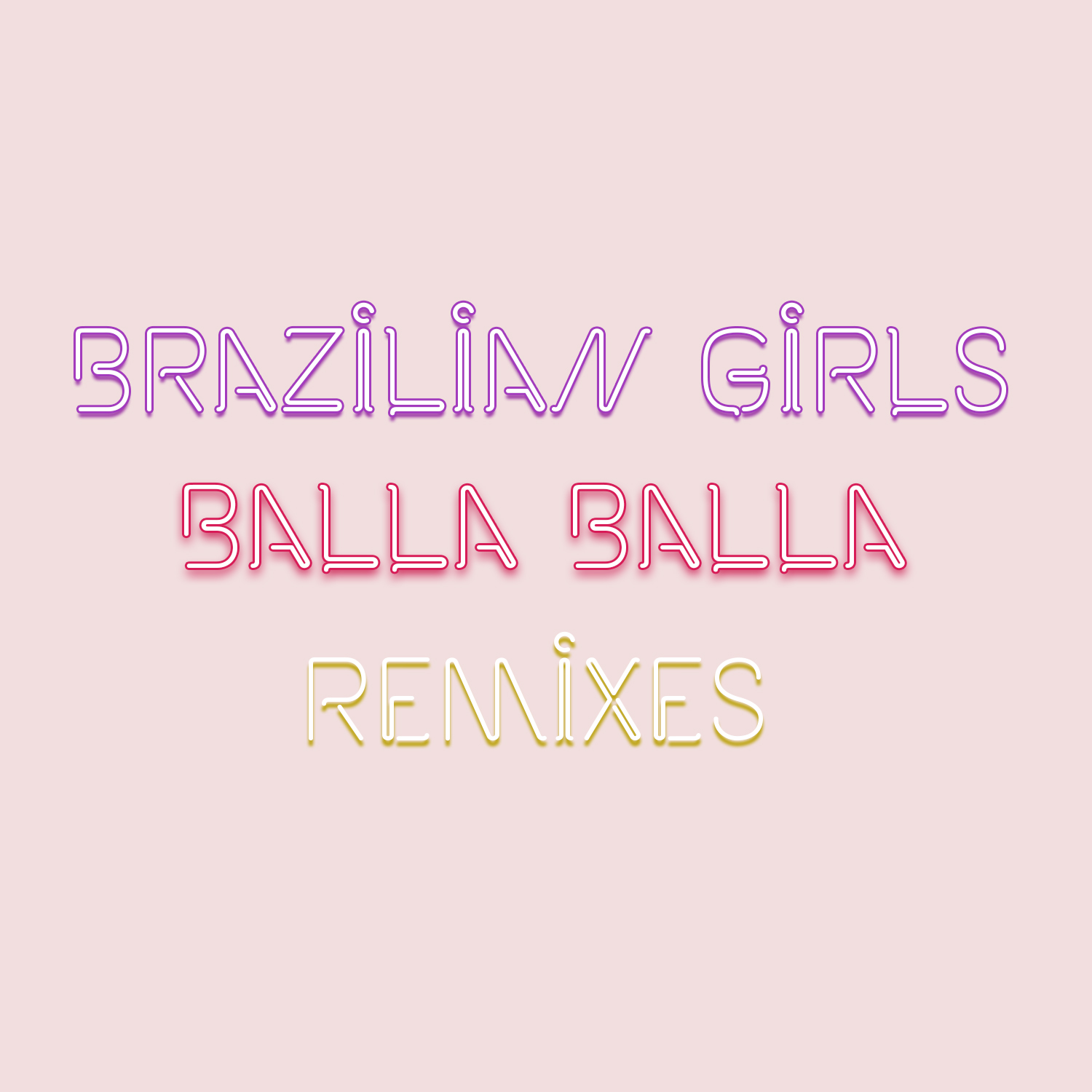 Brazilian Girls – Balla Balla Remixes