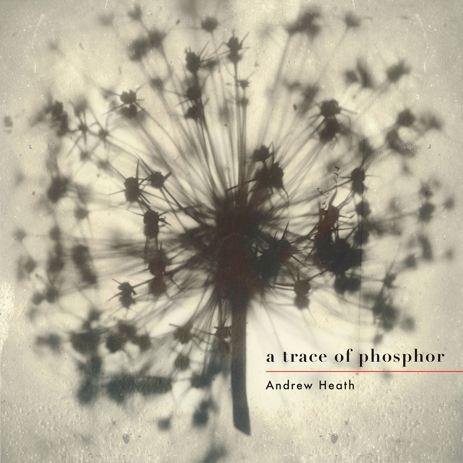 Andrew Heath – A Trace Of Phosphor