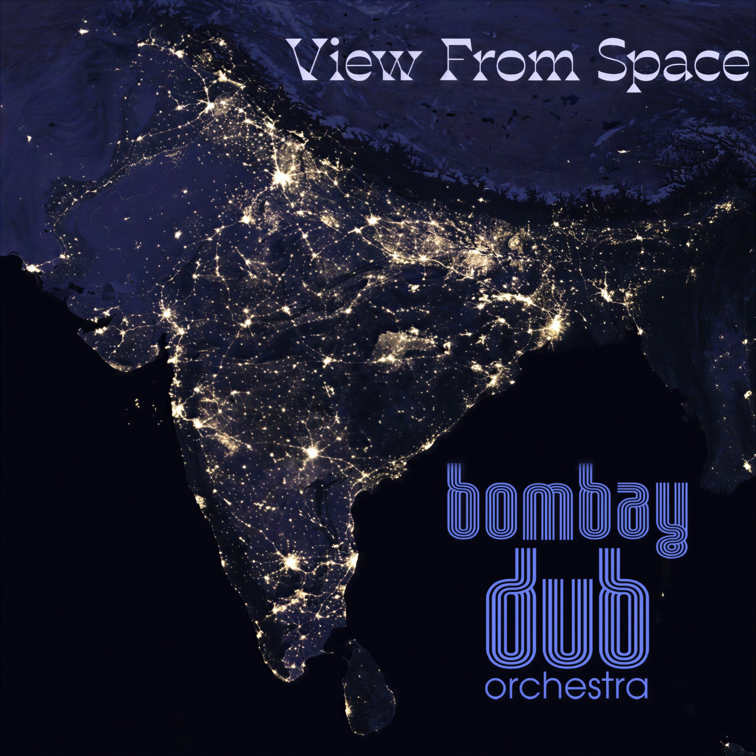 Bombay Dub Orchestra ‘View From Space Remixes’ EP